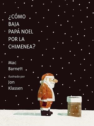 ¿Cómo baja Papá Noel por la chimenea? | 9788419607539 | Barnett, Mac | Librería Castillón - Comprar libros online Aragón, Barbastro