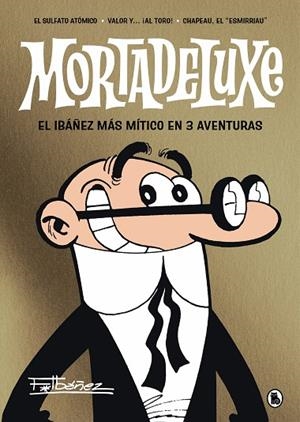 Mortadeluxe | 9788402429353 | Francisco Ibáñez | Librería Castillón - Comprar libros online Aragón, Barbastro