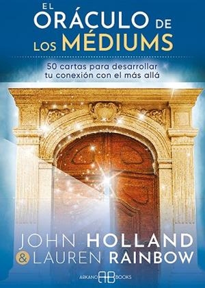 El oráculo de los médiums | 9788417851729 | Holland, John ; Rainbow, Lauren | Librería Castillón - Comprar libros online Aragón, Barbastro