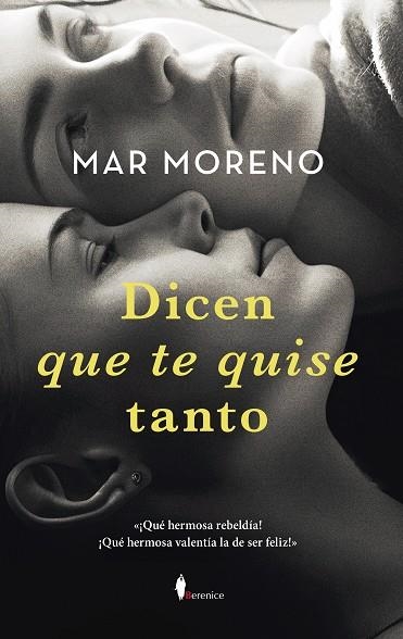 Dicen que te quise tanto | 9788411318013 | Mar Moreno | Librería Castillón - Comprar libros online Aragón, Barbastro
