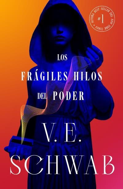 Los frágiles hilos del poder | 9788419030665 | SCHWAB, V. E. | Librería Castillón - Comprar libros online Aragón, Barbastro