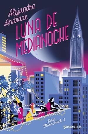 Luna de medianoche | 9788408279198 | Andrade, Alejandra | Librería Castillón - Comprar libros online Aragón, Barbastro