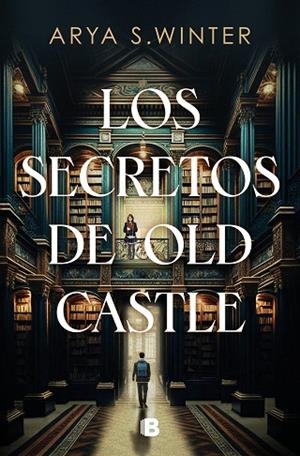 Los secretos de Old Castle | 9788466676113 | Arya S. Winter | Librería Castillón - Comprar libros online Aragón, Barbastro