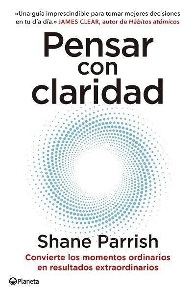 Pensar con claridad | 9788408277644 | Parrish, Shane | Librería Castillón - Comprar libros online Aragón, Barbastro