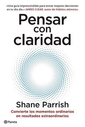Pensar con claridad | 9788408277644 | Parrish, Shane | Librería Castillón - Comprar libros online Aragón, Barbastro