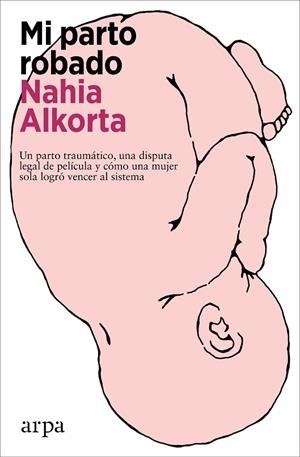 Mi parto robado | 9788419558312 | Alkorta, Nahia | Librería Castillón - Comprar libros online Aragón, Barbastro