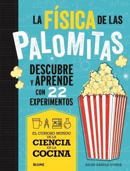 Ciencia cocina. Física de las palomitas | 9788419785688 | Randle-Conde, Aidan | Librería Castillón - Comprar libros online Aragón, Barbastro
