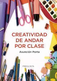 Creatividad de andar por casa | 9788419766250 | Porta, Asunción | Librería Castillón - Comprar libros online Aragón, Barbastro