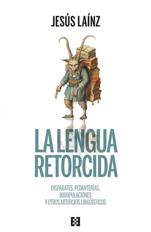 La lengua retorcida | 9788413391601 | Laínz, Jesús | Librería Castillón - Comprar libros online Aragón, Barbastro