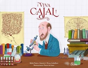 ¡Viva Cajal! | 9788408276562 | Rivas-Caballero, Sonnia L./Yuste, Belén/Amo, Oscar del | Librería Castillón - Comprar libros online Aragón, Barbastro