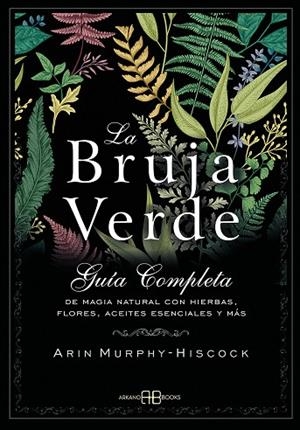 La bruja verde | 9788415292913 | Murphy-Hiscock, Arin | Librería Castillón - Comprar libros online Aragón, Barbastro