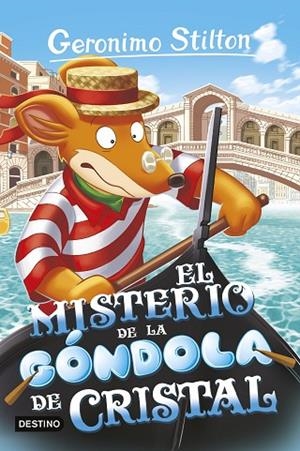 El misterio de la góndola de cristal | 9788408280439 | Stilton, Geronimo | Librería Castillón - Comprar libros online Aragón, Barbastro