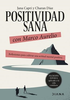 Positividad sana con Marco Aurelio | 9788411191173 | Capri, Jana; Díaz Arquillo, Charan | Librería Castillón - Comprar libros online Aragón, Barbastro