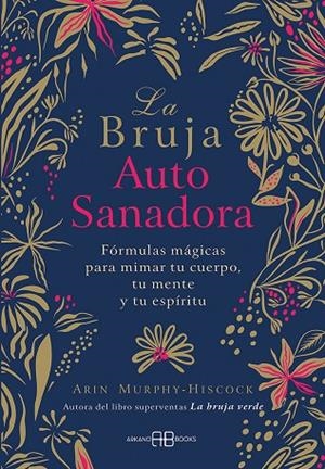 La bruja autosanadora | 9788417851095 | Murphy-Hiscock, Arin | Librería Castillón - Comprar libros online Aragón, Barbastro
