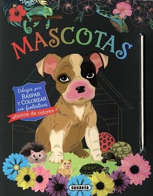 Mascotas. Dibujos para raspar y colorear | 9788467799699 | Ediciones, Susaeta | Librería Castillón - Comprar libros online Aragón, Barbastro