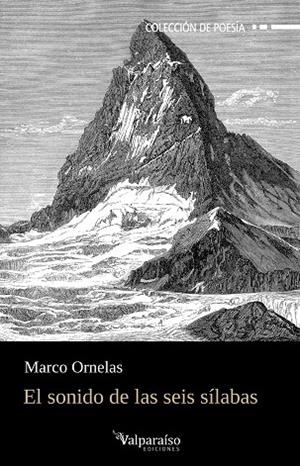 El sonido de las seis sílabas | 9788410073197 | Ornelas, Marco | Librería Castillón - Comprar libros online Aragón, Barbastro