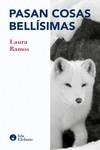 Pasan cosas bellísimas | 9788410002012 | Ramos, Laura | Librería Castillón - Comprar libros online Aragón, Barbastro