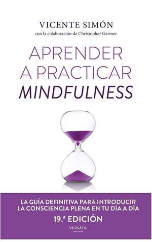 APRENDER A PRACTICAR MINDFULNESS | 9788418883798 | Simón, Vicente/Gember, Christopher | Librería Castillón - Comprar libros online Aragón, Barbastro