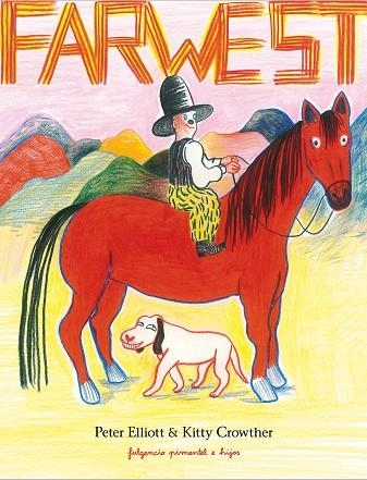 FARWEST | 9788417617929 | Crowther, Kitty/Elliott, Peter | Librería Castillón - Comprar libros online Aragón, Barbastro