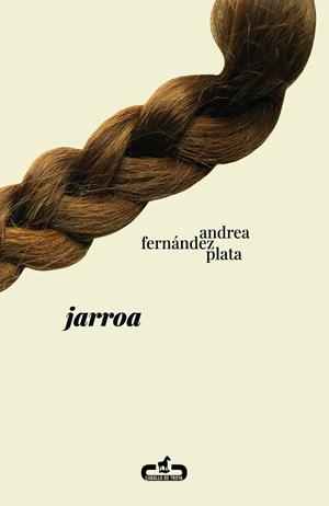 Jarroa | 9788417417697 | Andrea Fernández Plata | Librería Castillón - Comprar libros online Aragón, Barbastro