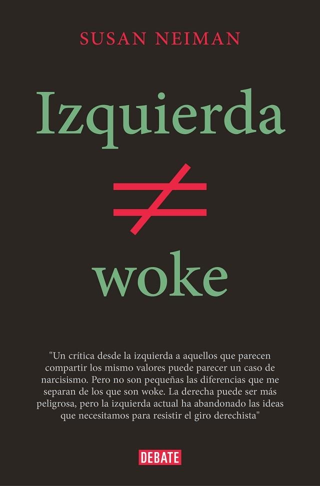 Izquierda no es woke | 9788419642349 | Susan Neiman | Librería Castillón - Comprar libros online Aragón, Barbastro