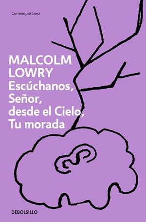 Escúchanos, Señor, desde el cielo, tu morada | 9788466375658 | Malcolm Lowry | Librería Castillón - Comprar libros online Aragón, Barbastro