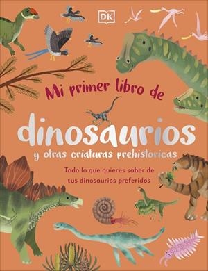 Mi primer libro de dinosaurios y otras criaturas prehistóricas | 9780241663905 | Dr. Dean Lomax | Librería Castillón - Comprar libros online Aragón, Barbastro