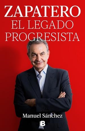 Zapatero, el legado progresista | 9788466678285 | Manuel Sánchez | Librería Castillón - Comprar libros online Aragón, Barbastro