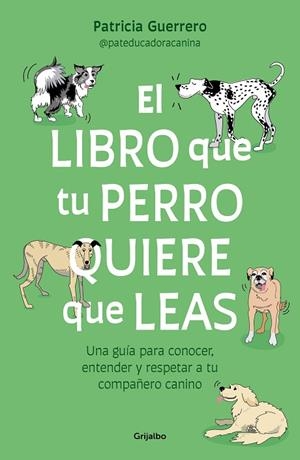 El libro que tu perro quiere que leas | 9788425366154 | Patricia Guerrero | Librería Castillón - Comprar libros online Aragón, Barbastro