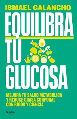 Equilibra tu glucosa | 9788425366826 | Ismael Galancho | Librería Castillón - Comprar libros online Aragón, Barbastro
