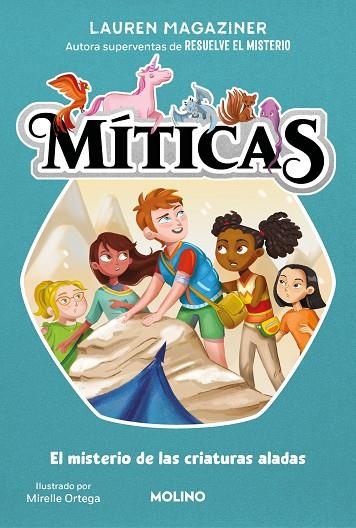 El misterio de las criaturas aladas (Míticas  2) | 9788427240704 | Lauren Magaziner | Librería Castillón - Comprar libros online Aragón, Barbastro
