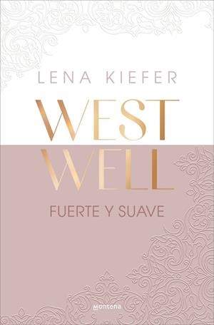 Fuerte y suave (Westwell  1) | 9788419746887 | Lena Kiefer | Librería Castillón - Comprar libros online Aragón, Barbastro