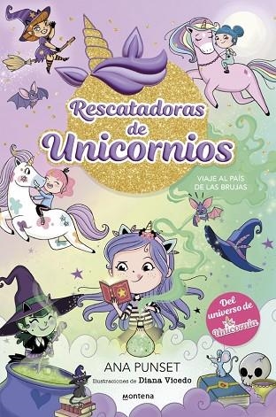 Viaje al país de las brujas (Rescatadoras de Unicornios  3) | 9788419746689 | Ana Punset | Librería Castillón - Comprar libros online Aragón, Barbastro