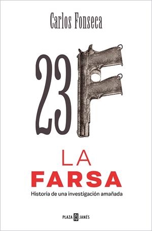 23-F: La Farsa | 9788401033476 | Carlos Fonseca | Librería Castillón - Comprar libros online Aragón, Barbastro