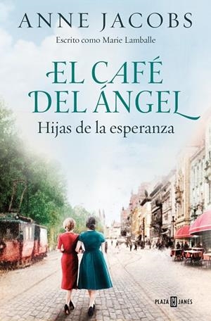 El Café del Ángel. Hijas de la esperanza (Café del Ángel  3) | 9788401025488 | Anne Jacobs | Librería Castillón - Comprar libros online Aragón, Barbastro