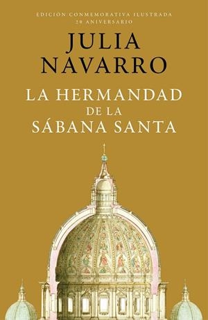La hermandad de la Sábana Santa (edición conmemorativa por el 20 aniversario) | 9788401032998 | Julia Navarro | Librería Castillón - Comprar libros online Aragón, Barbastro