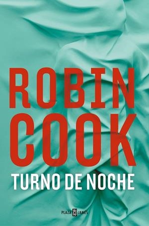 Turno de noche | 9788401032783 | Robin Cook | Librería Castillón - Comprar libros online Aragón, Barbastro