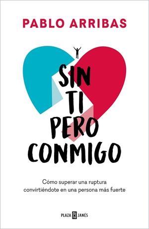 Sin ti pero conmigo | 9788401031564 | Pablo Arribas | Librería Castillón - Comprar libros online Aragón, Barbastro