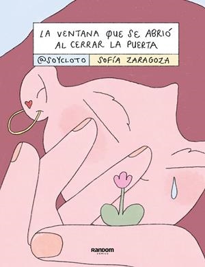 La ventana que se abrió al cerrar la puerta | 9788418040986 | Sofía Zaragoza (@soycloto) | Librería Castillón - Comprar libros online Aragón, Barbastro