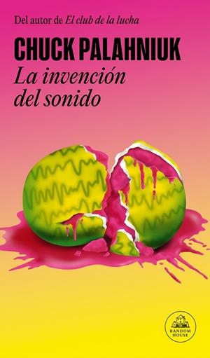 La invención del sonido | 9788439741923 | Chuck Palahniuk | Librería Castillón - Comprar libros online Aragón, Barbastro