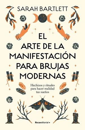 El arte de la manifestación para brujas modernas | 9788419743770 | Sarah Bartlett | Librería Castillón - Comprar libros online Aragón, Barbastro