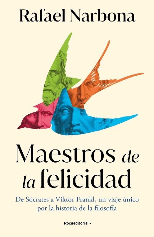 Maestros de la felicidad | 9788419743916 | Rafael Narbona | Librería Castillón - Comprar libros online Aragón, Barbastro
