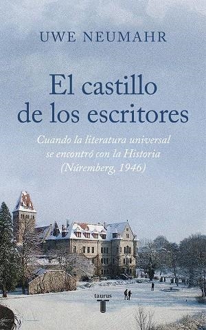 El castillo de los escritores | 9788430626588 | Uwe Neumahr | Librería Castillón - Comprar libros online Aragón, Barbastro