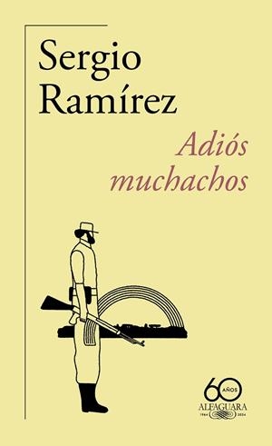 Adiós muchachos (60.º aniversario de Alfaguara) | 9788420478517 | Ramírez, Sergio | Librería Castillón - Comprar libros online Aragón, Barbastro
