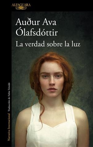 La verdad sobre la luz | 9788420476537 | Auður Ava Ólafsdóttir | Librería Castillón - Comprar libros online Aragón, Barbastro