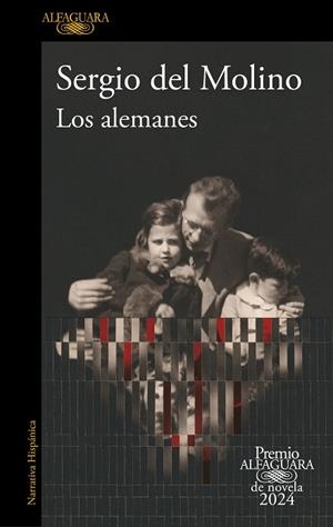 Los alemanes (Premio Alfaguara de novela 2024) | 9788420476827 | Sergio del Molino | Librería Castillón - Comprar libros online Aragón, Barbastro