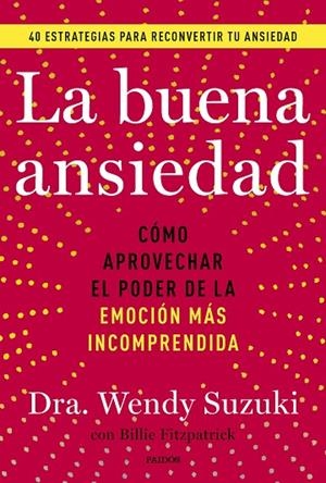 La buena ansiedad | 9788449341878 | Suzuki, Wendy/Fitzpatrick, Billie | Librería Castillón - Comprar libros online Aragón, Barbastro