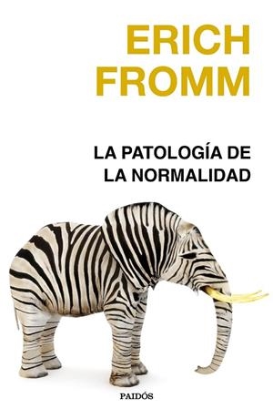 La patología de la normalidad | 9788449342066 | Fromm, Erich | Librería Castillón - Comprar libros online Aragón, Barbastro
