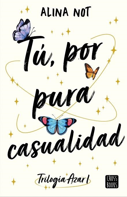 Tú, por pura casualidad | 9788408283447 | Not, Alina | Librería Castillón - Comprar libros online Aragón, Barbastro