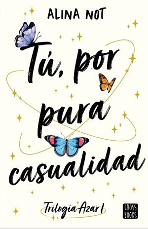 Tú, por pura casualidad | 9788408283447 | Not, Alina | Librería Castillón - Comprar libros online Aragón, Barbastro